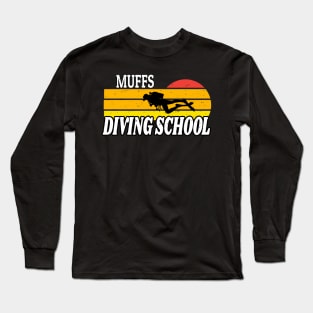 We Go Down With Confidence Muffs Diving School - Retro Diving Lover Gift Idea Long Sleeve T-Shirt